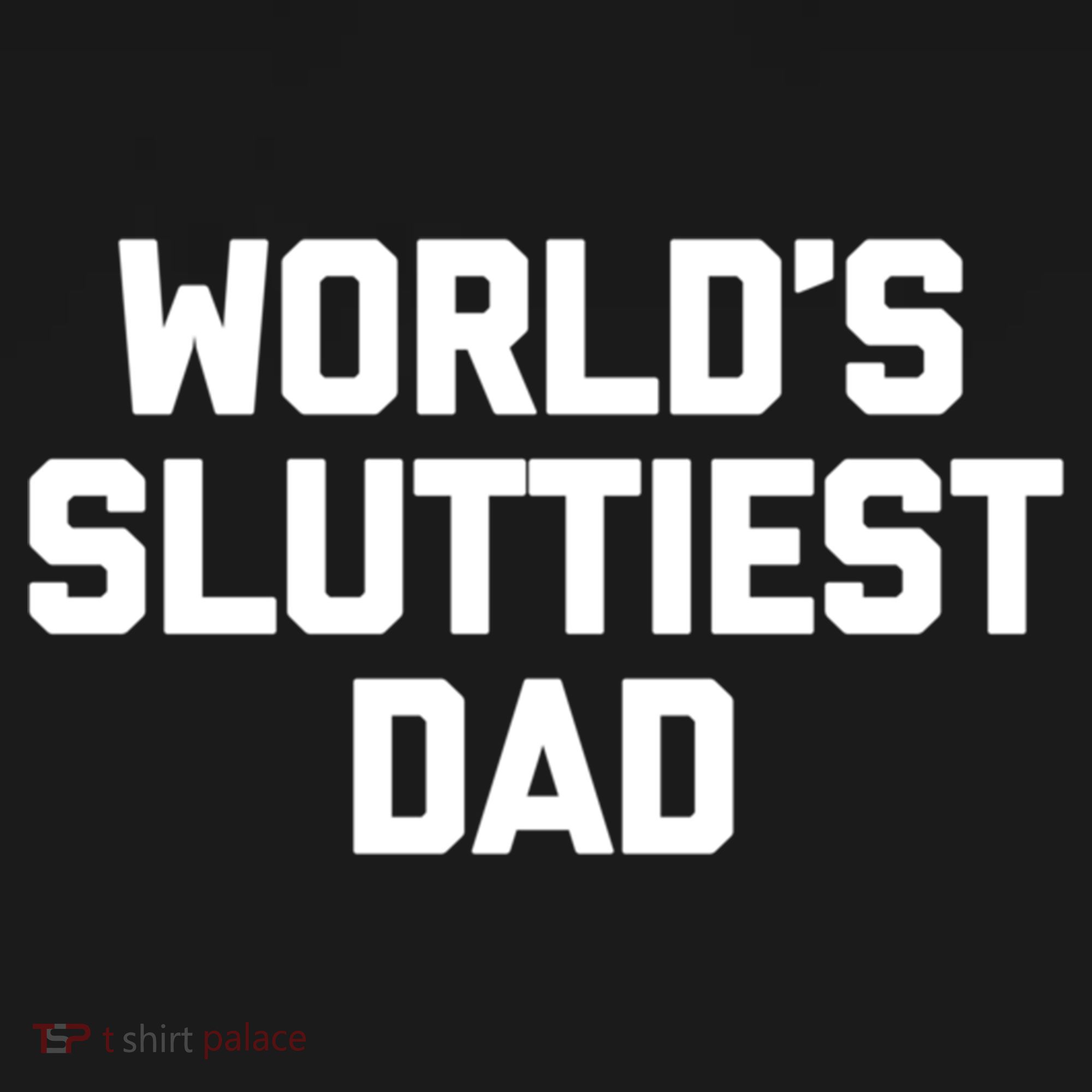 Worlds Sluttiest Dad Funny Saying Sarcastic Cool Sexy Dad Cool Gift Women's Hoodie