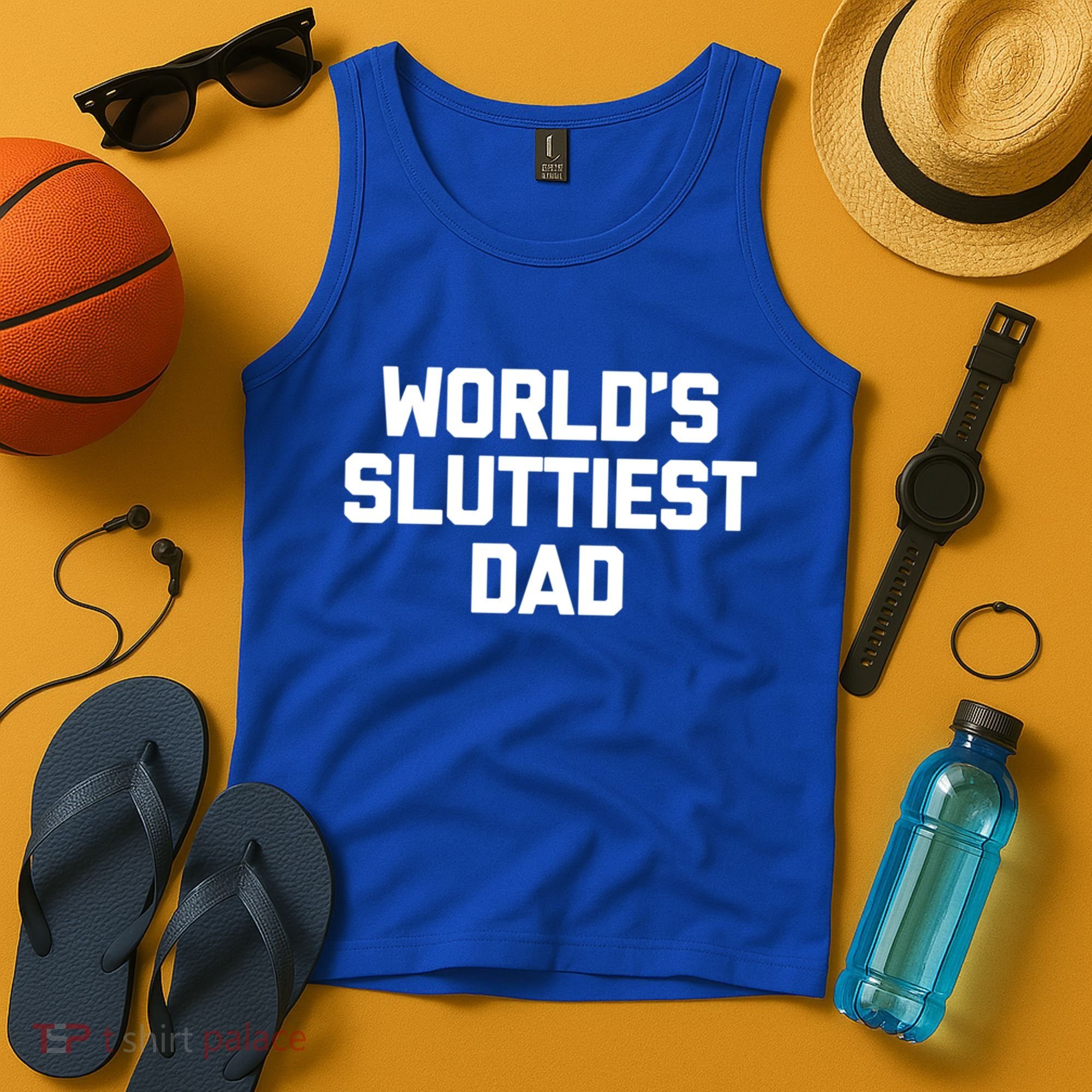 Worlds Sluttiest Dad Funny Saying Sarcastic Cool Sexy Dad Cool Gift Tank Top