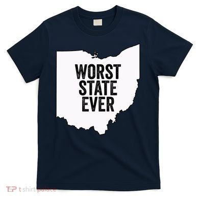 Worst State Ever, Ohio Sucks Gift T-Shirt
