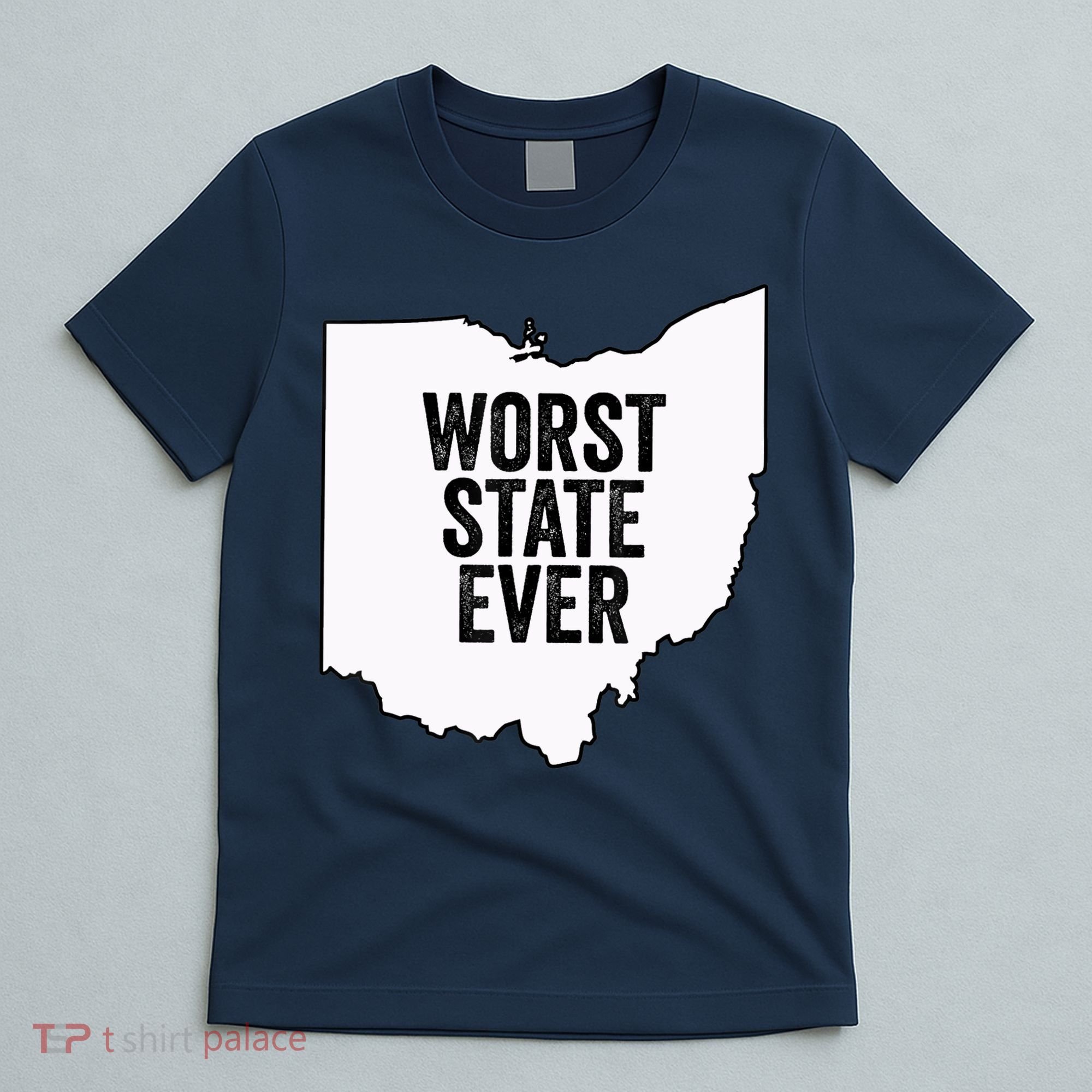 Worst State Ever, Ohio Sucks Gift T-Shirt