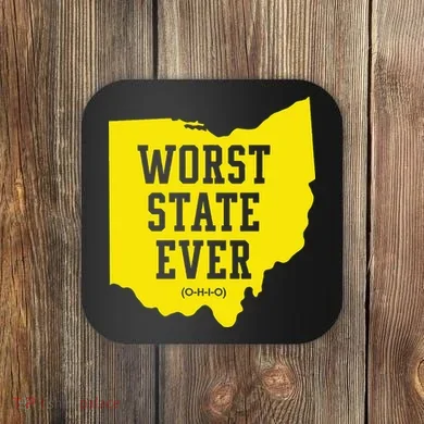Worst State Ever Ohio Coaster