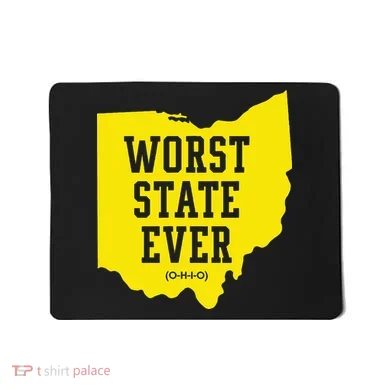 Worst State Ever Ohio Mousepad
