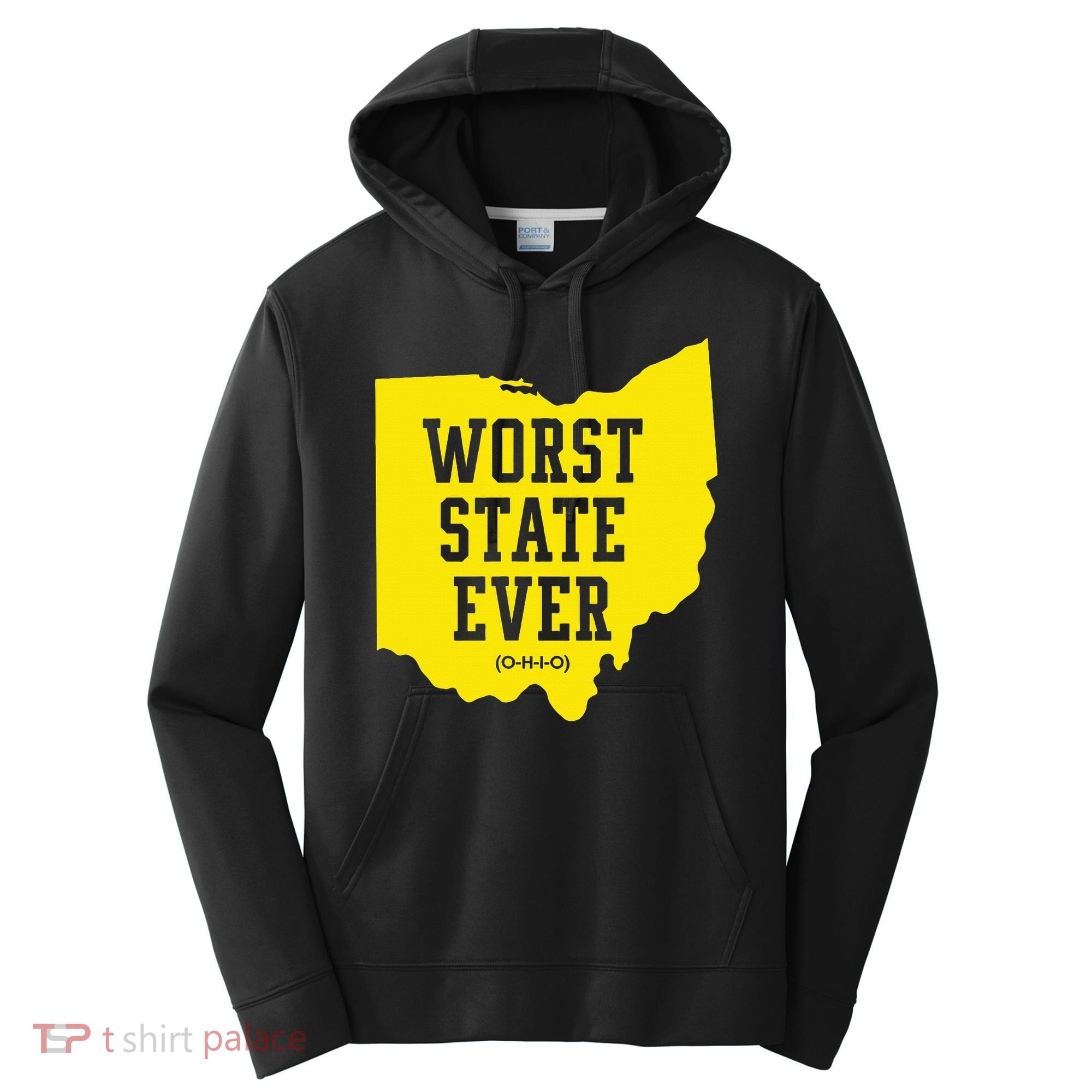 Worst State Ever Ohio Performance Fleece Hoodie