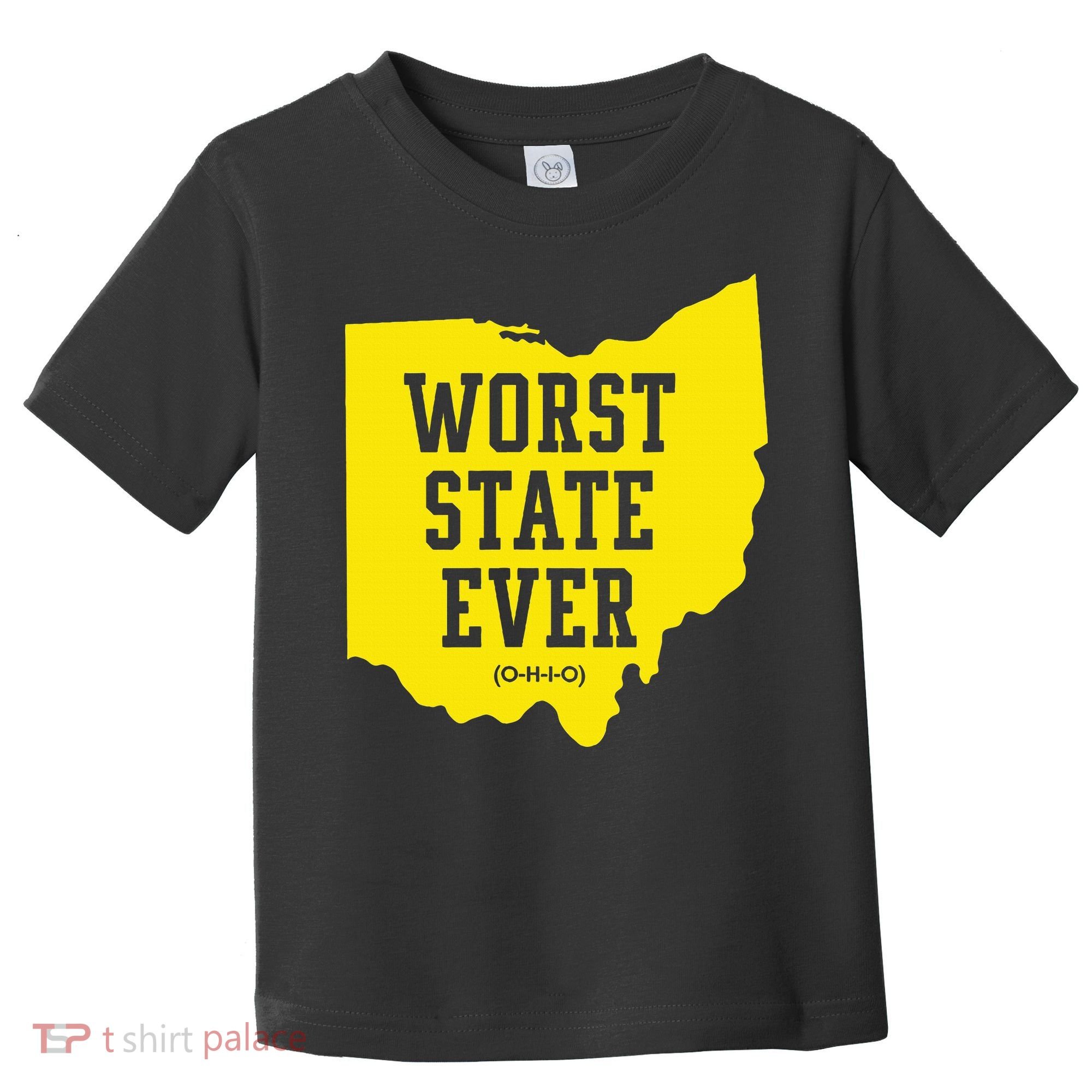 Worst State Ever Ohio Toddler T-Shirt