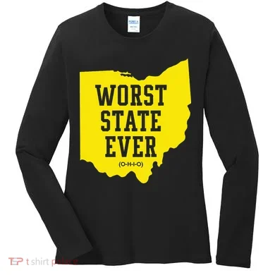 Worst State Ever Ohio Women's Long Sleeve Shirt
