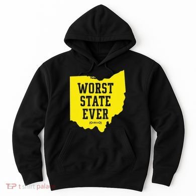 Worst State Ever Ohio Hoodie