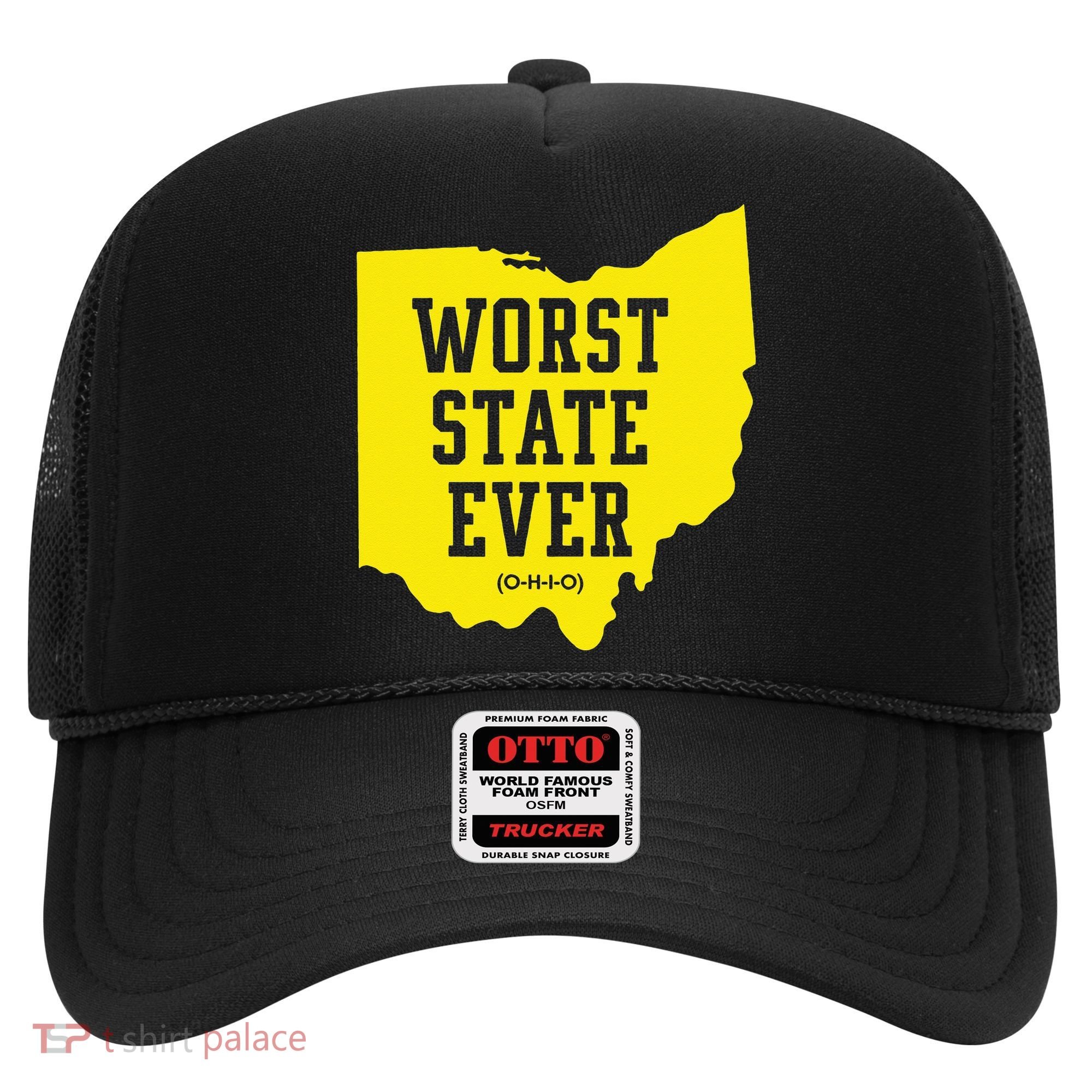 Worst State Ever Ohio Hat