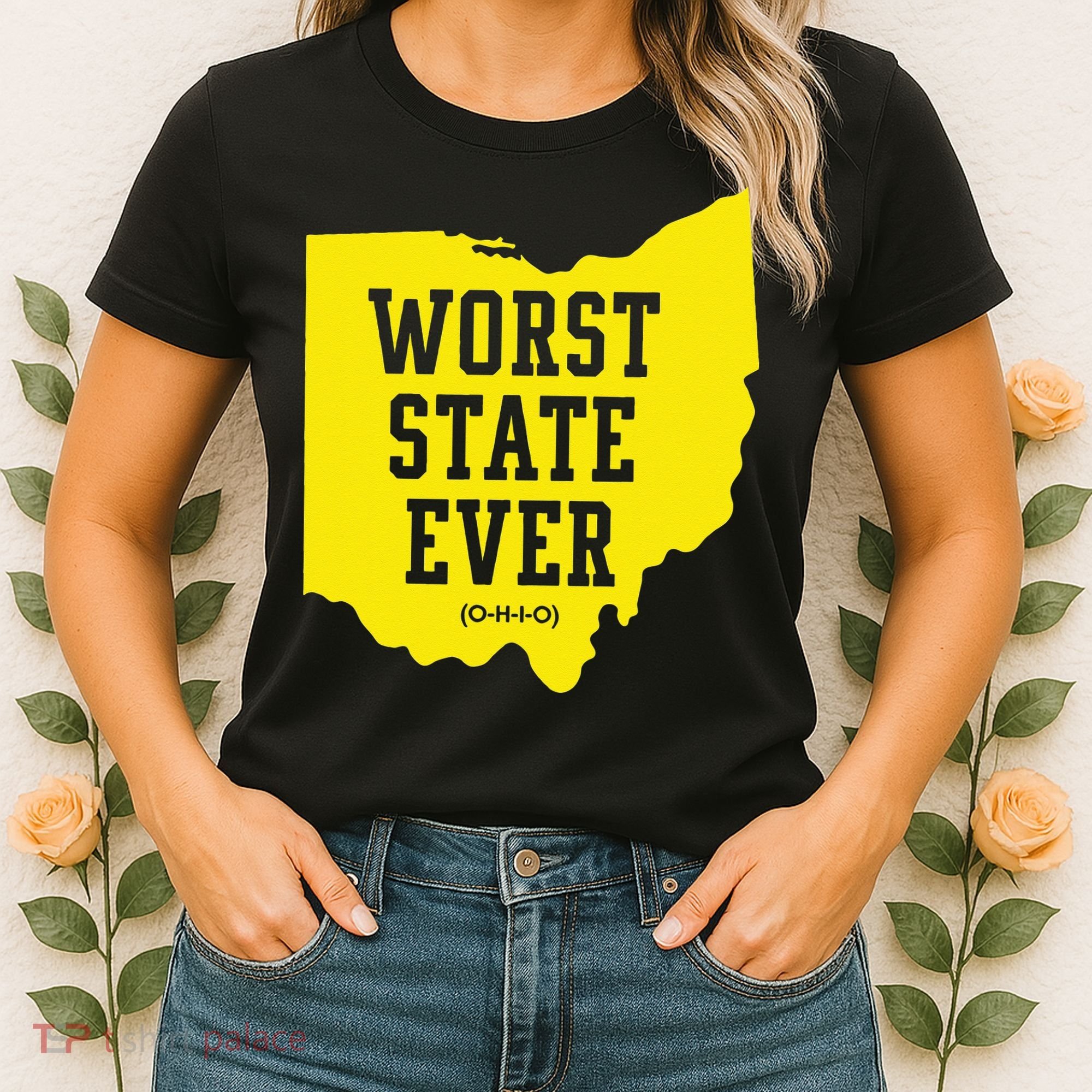 Worst State Ever Ohio Women's T-Shirt