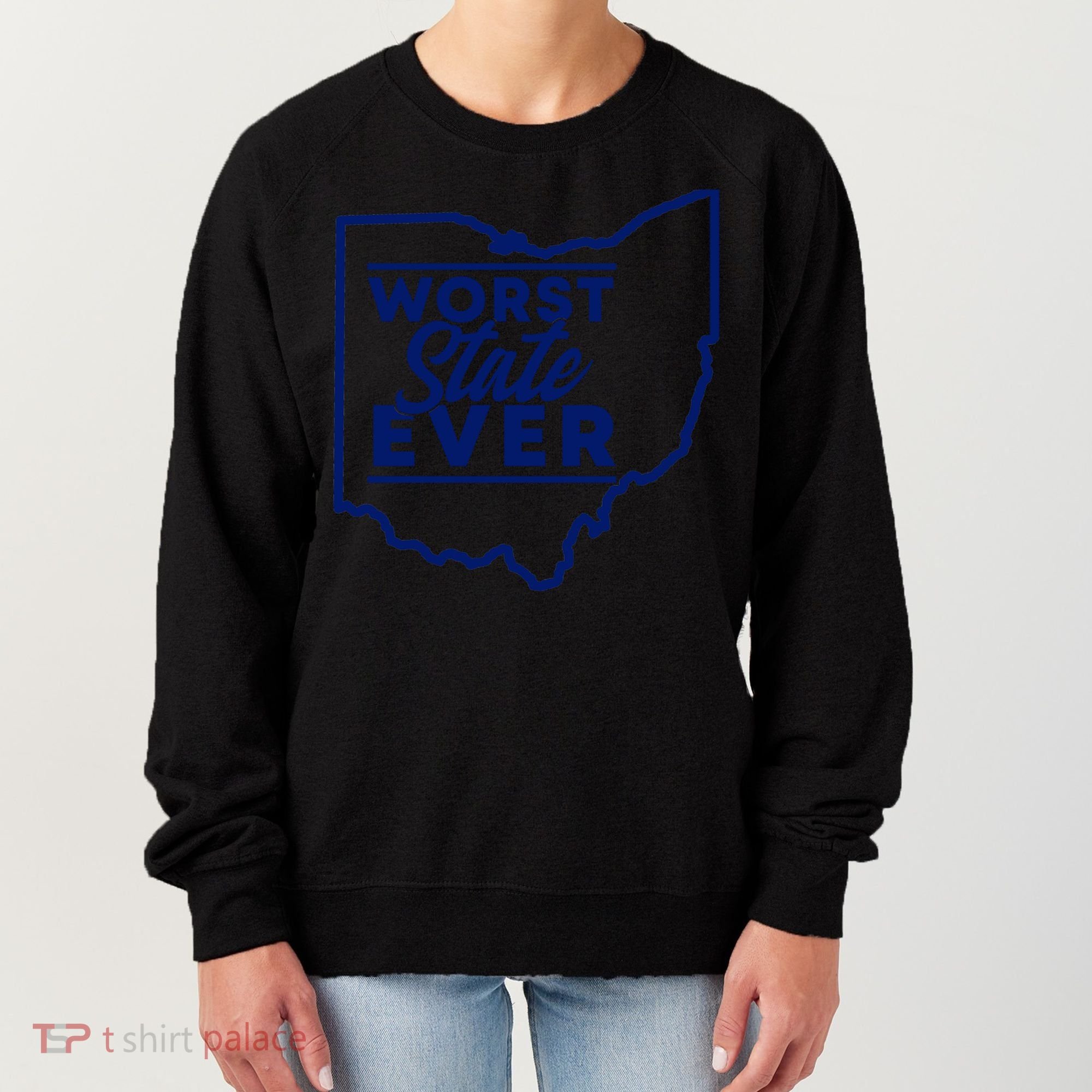 Worst State Ever Ohio Funny Gift Women's Sweatshirt