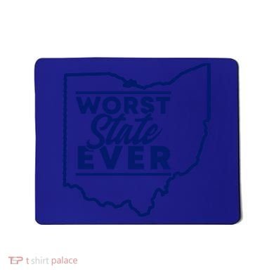 Worst State Ever Ohio Funny Gift Mousepad