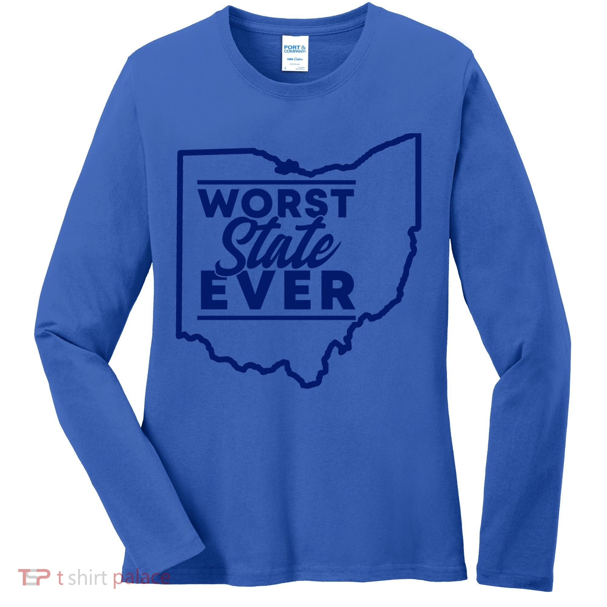 Worst State Ever Ohio Funny Gift Women's Long Sleeve Shirt