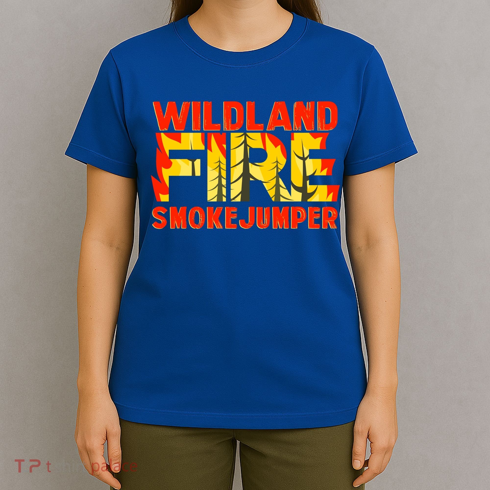 Wildland Smokejumper Fire Rescue Departt Firefighters Meaningful Gift T-Shirt