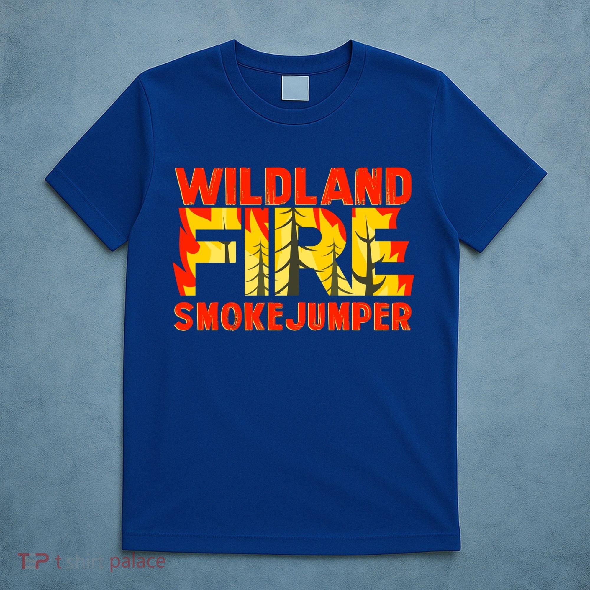 Wildland Smokejumper Fire Rescue Departt Firefighters Meaningful Gift T-Shirt