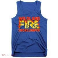 Wildland Smokejumper Fire Rescue Departt Firefighters Meaningful Gift Tank Top thumb 0