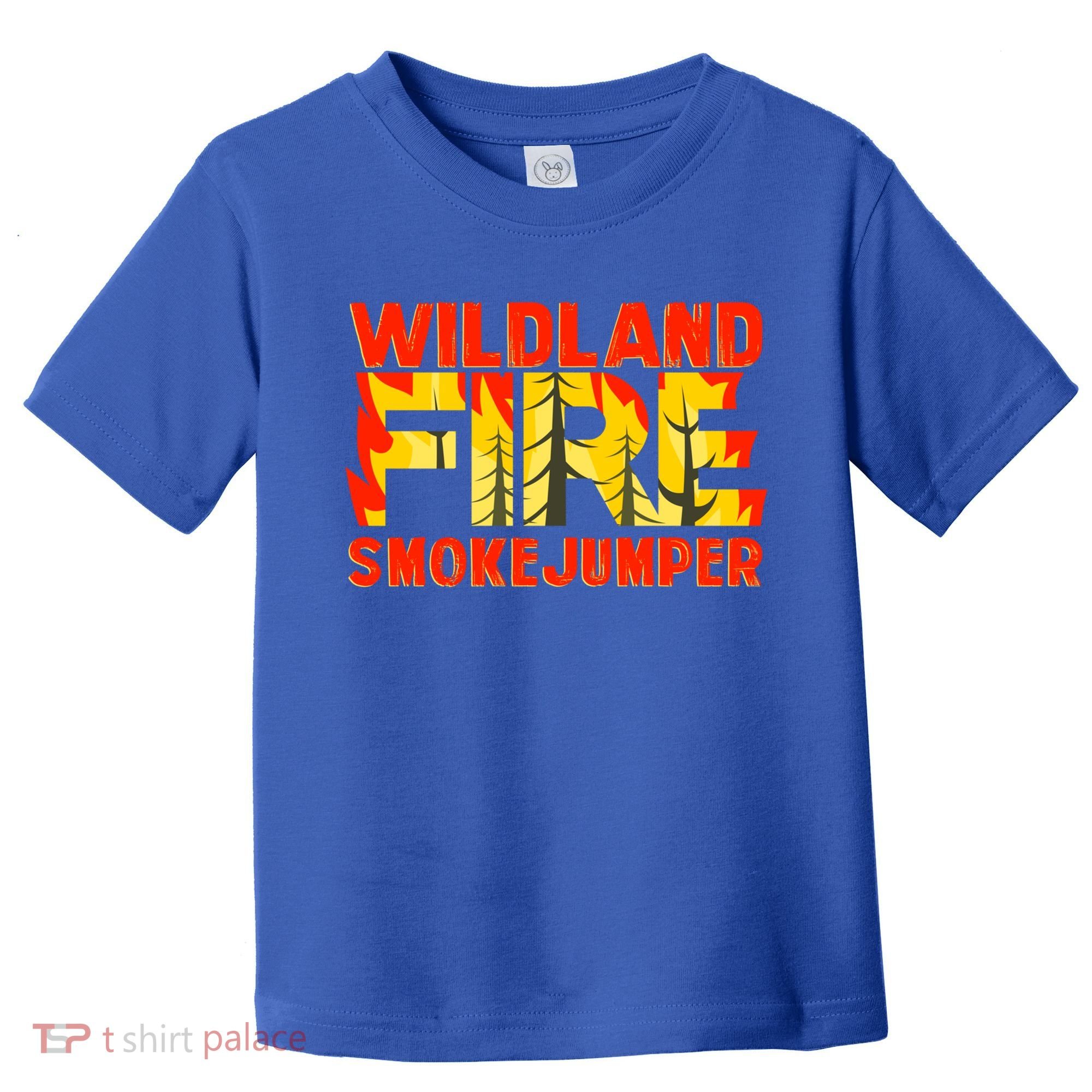 Wildland Smokejumper Fire Rescue Departt Firefighters Meaningful Gift Toddler T-Shirt