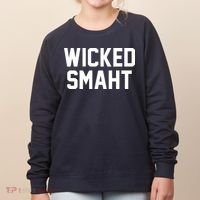 Wicked Smaht Funny Women's Sweatshirt thumb 0