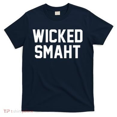 Wicked Smaht Funny T-Shirt