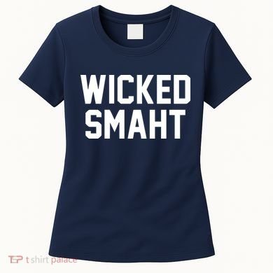 Wicked Smaht Funny Women's T-Shirt
