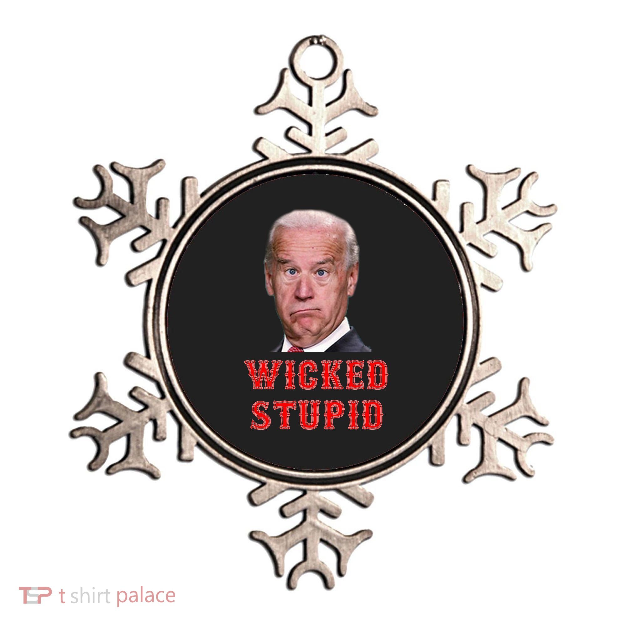 Wicked Stupid Funny Joe Biden Boston Ornament