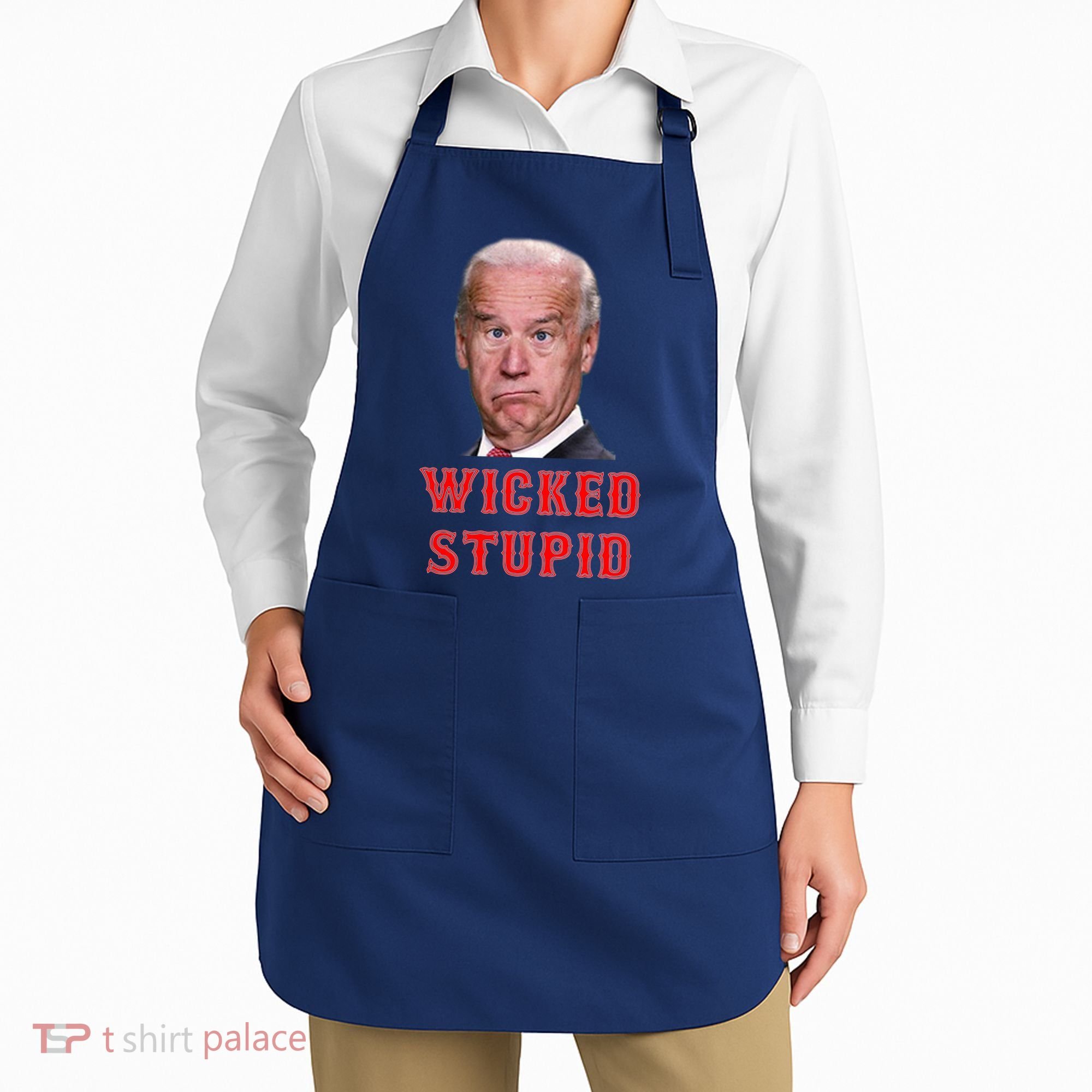 Wicked Stupid Funny Joe Biden Boston Apron