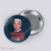 Wicked Stupid Funny Joe Biden Boston Button thumb 0