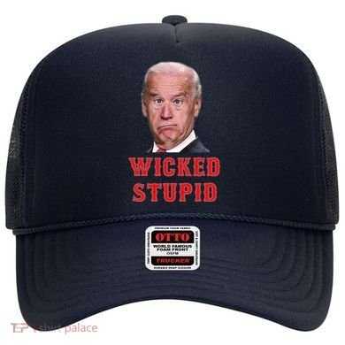 Wicked Stupid Funny Joe Biden Boston Hat