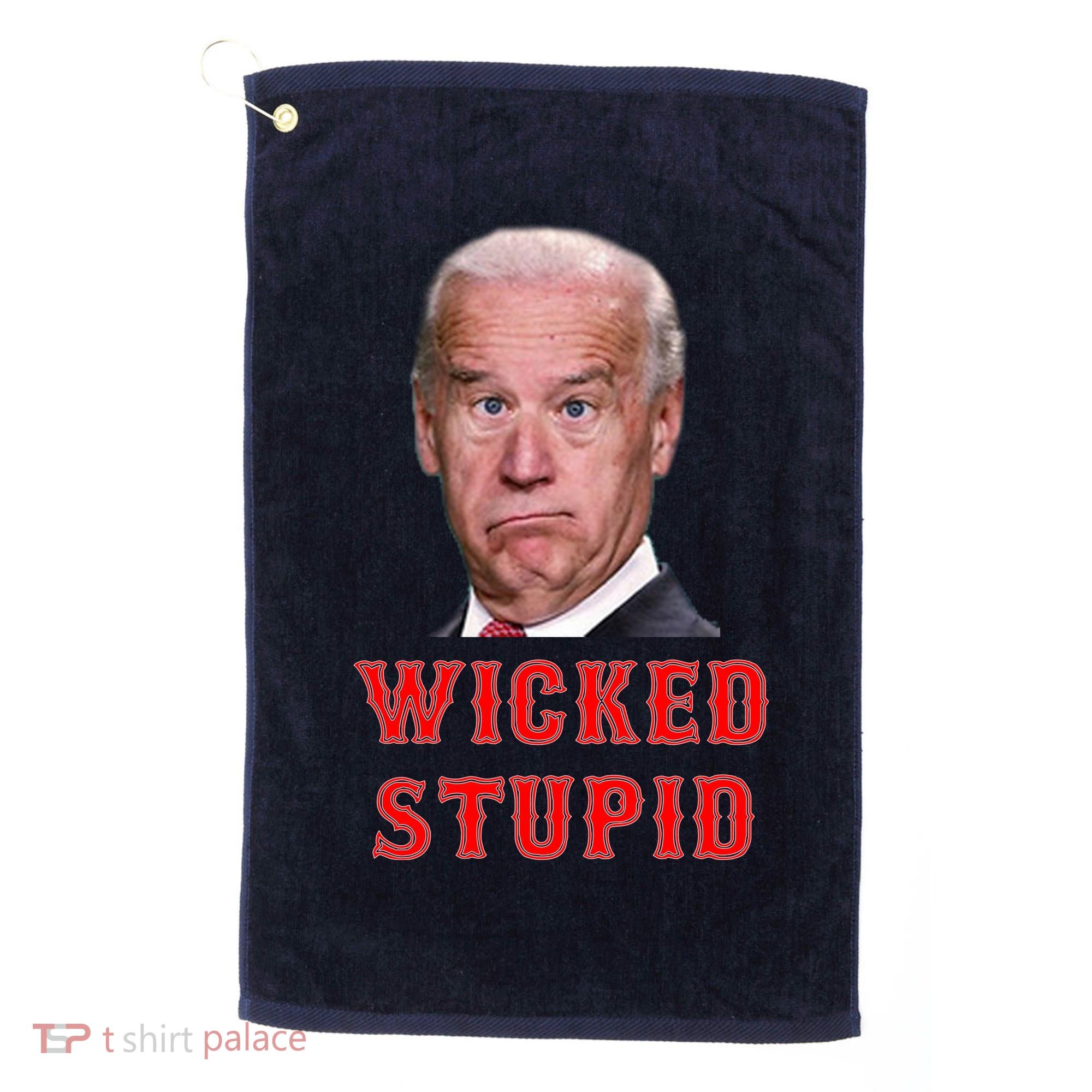 Wicked Stupid Funny Joe Biden Boston Golf Towel