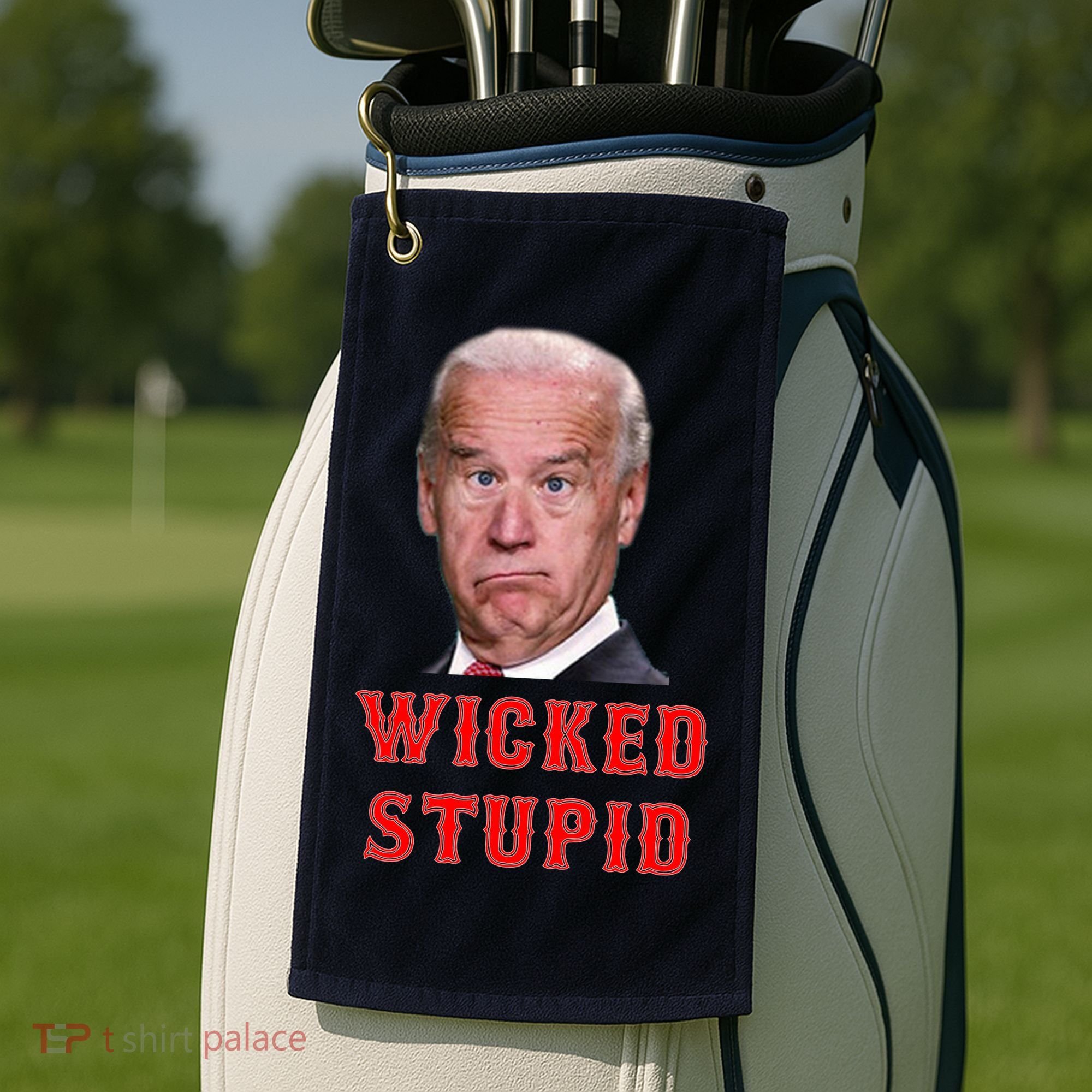 Wicked Stupid Funny Joe Biden Boston Golf Towel