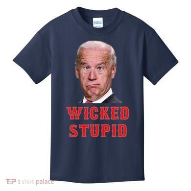 Wicked Stupid Funny Joe Biden Boston Kids T-Shirt