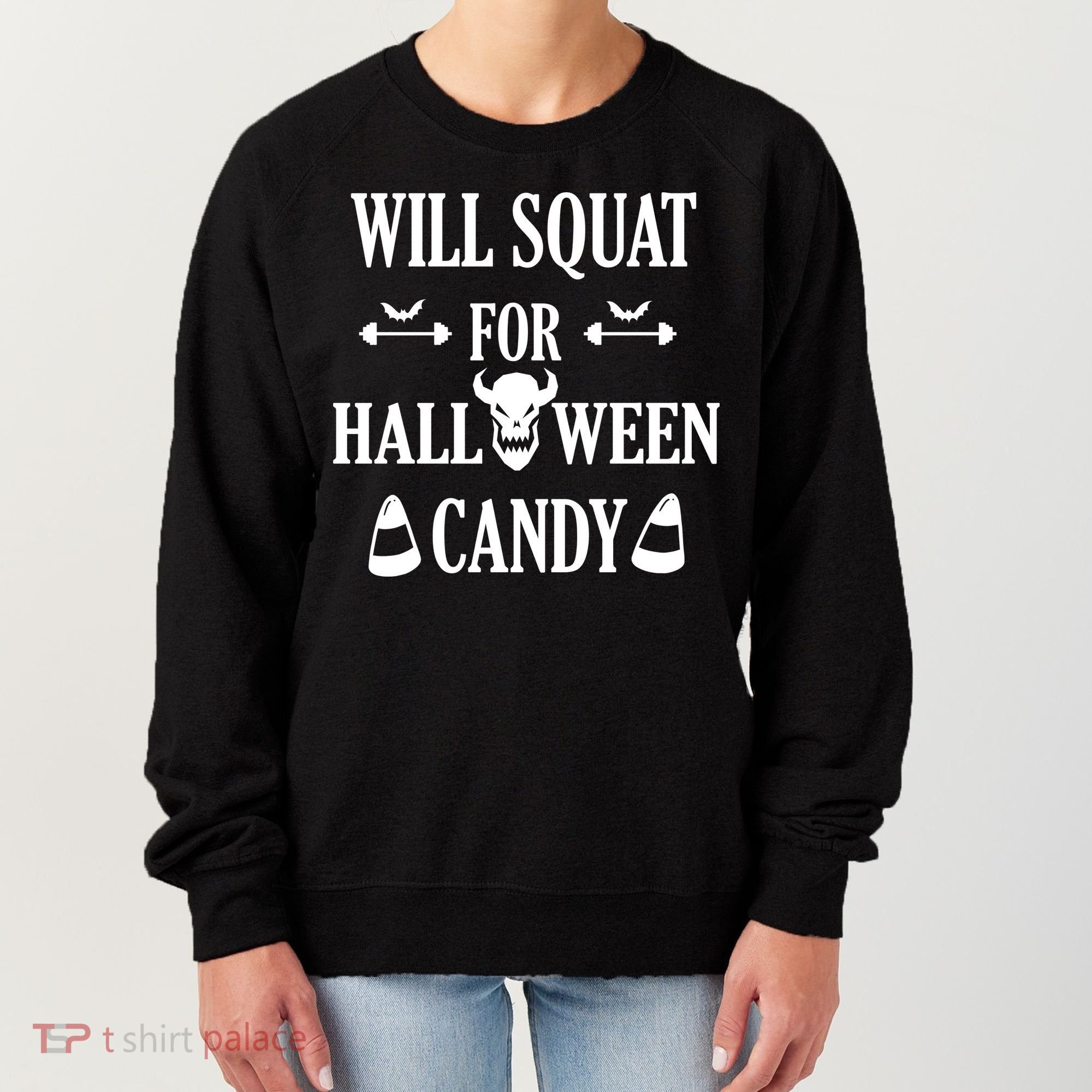 Will Squat For Halloween Candy Halloween Quote Women's Sweatshirt