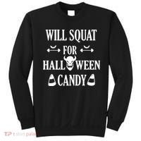 Will Squat For Halloween Candy Halloween Quote Sweatshirt thumb 0