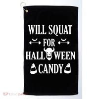 Will Squat For Halloween Candy Halloween Quote Golf Towel thumb 0