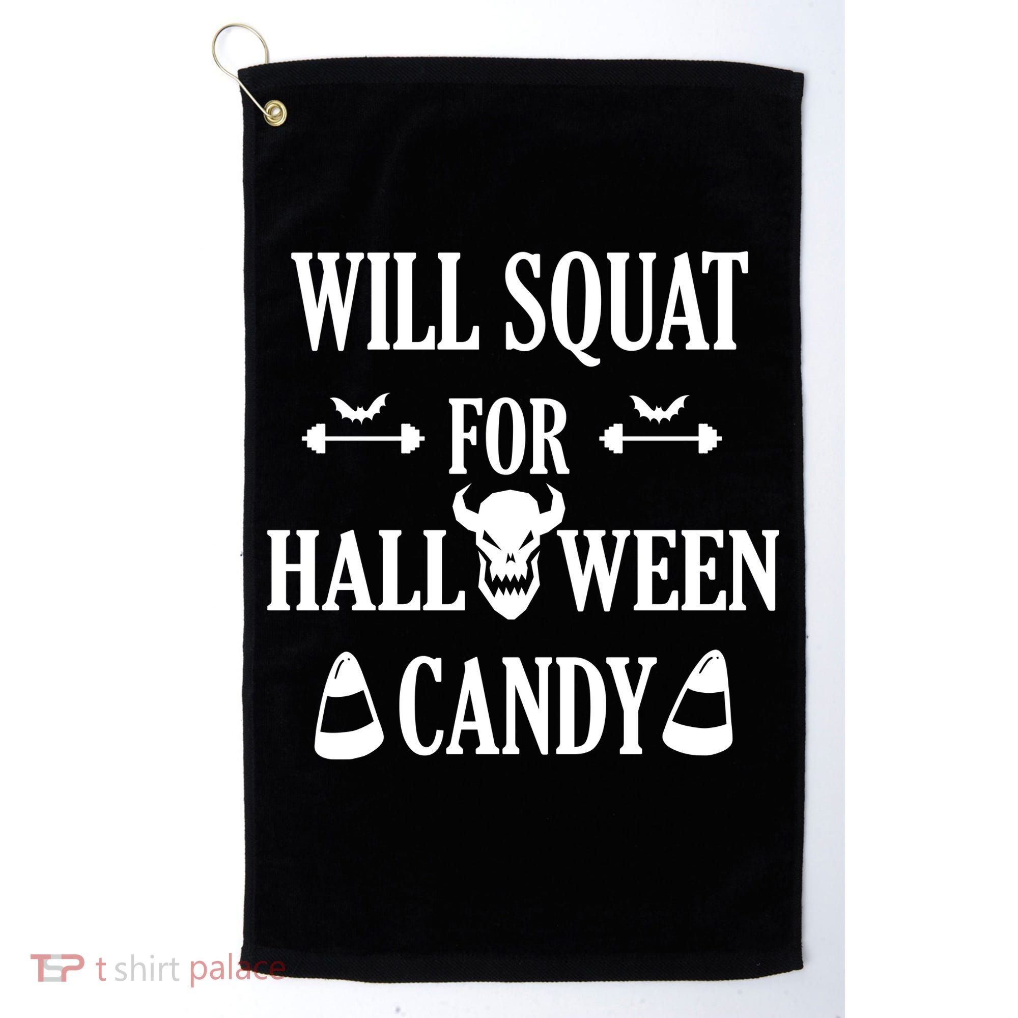 Will Squat For Halloween Candy Halloween Quote Golf Towel