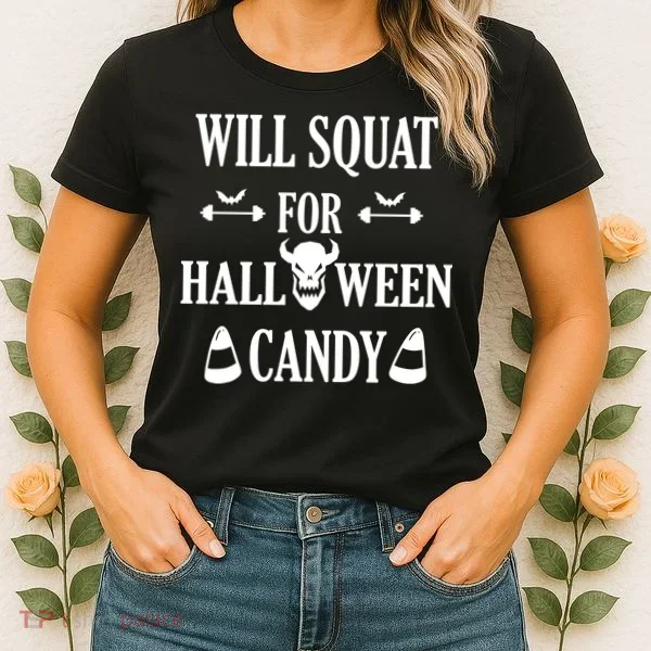 Will Squat For Halloween Candy Halloween Quote Women's T-Shirt