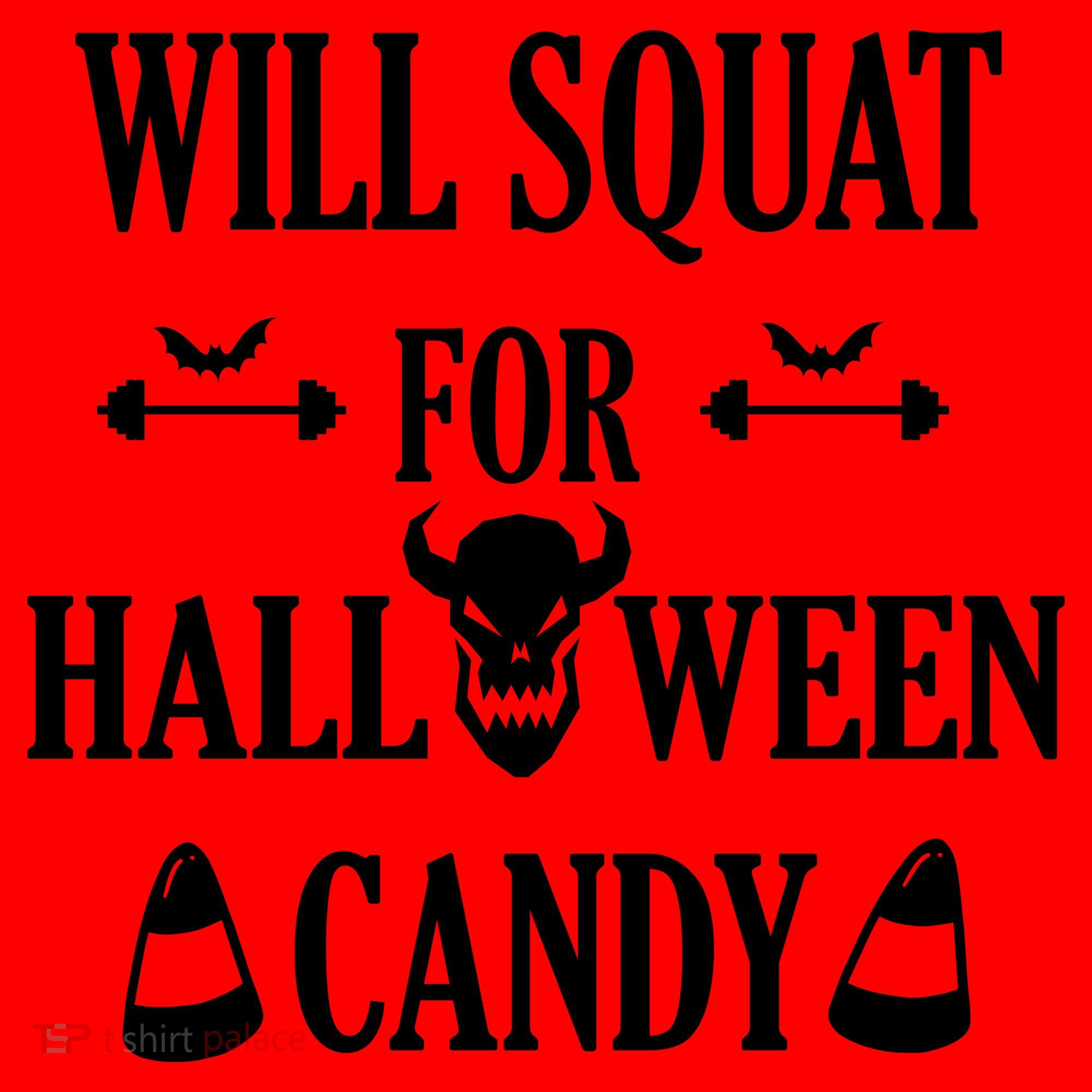 Will Squat For Halloween Candy Halloween Quote Santa Hat
