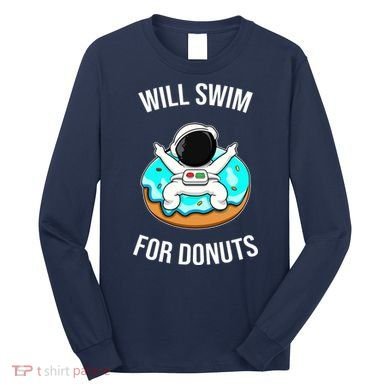 Will Swim For Donuts Long Sleeve Shirt