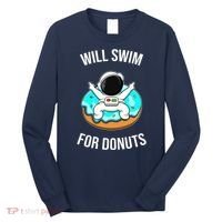 Will Swim For Donuts Long Sleeve Shirt thumb 0