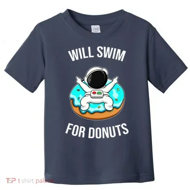 Will Swim For Donuts Toddler T-Shirt