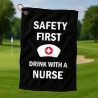 Wo Safety First With A Nurse Funny Medical Job Cute Gift Golf Towel thumb 1