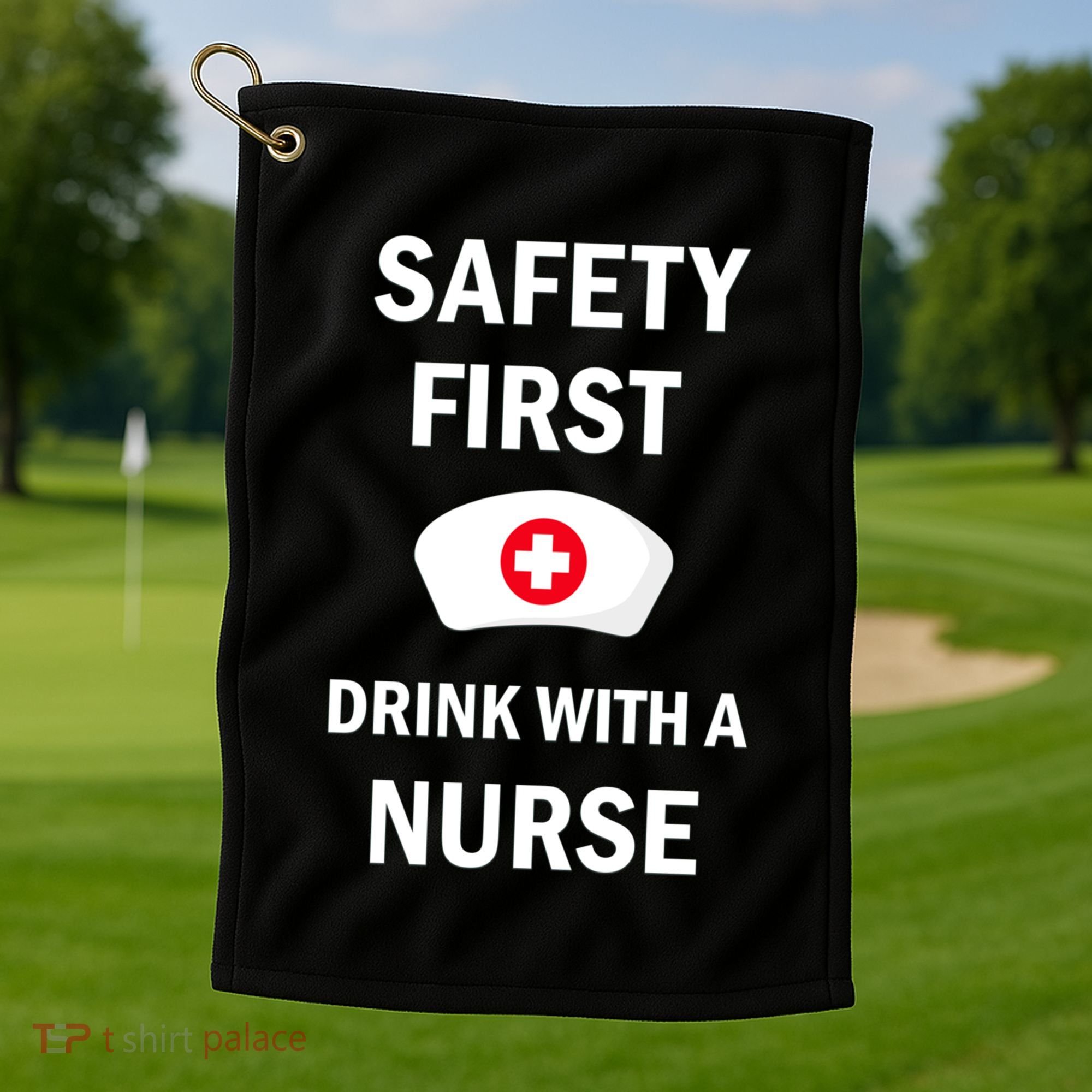 Wo Safety First With A Nurse Funny Medical Job Cute Gift Golf Towel