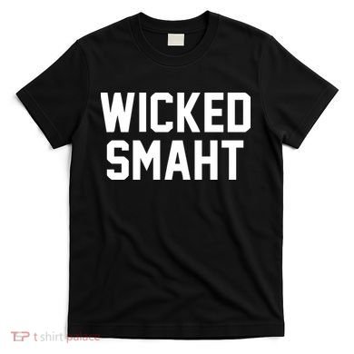 Wicked Smaht Funny T-Shirt