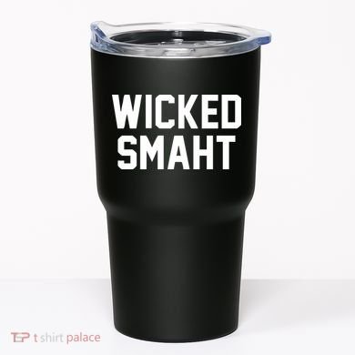 Wicked Smaht Funny Tumbler