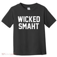Wicked Smaht Funny Toddler T-Shirt thumb 0