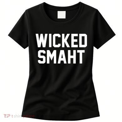Wicked Smaht Funny Women's T-Shirt