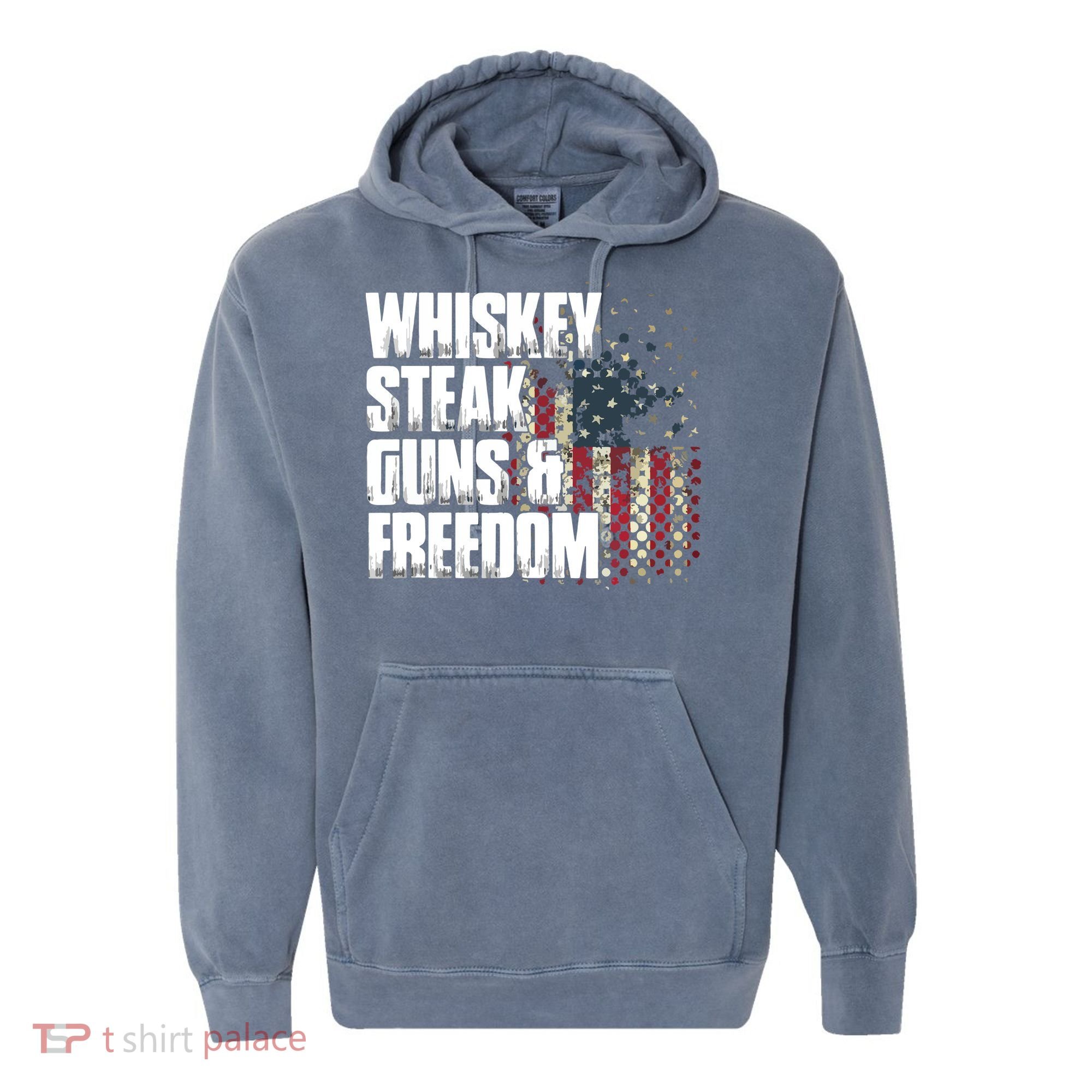 Whiskey Steak Guns Freedom Patriotic Flag Gift Comfort Colors Garment-Dyed Hooded Sweatshirt