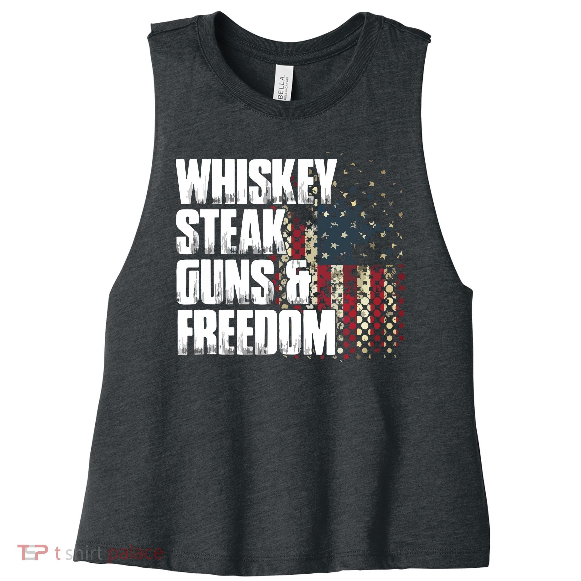 Whiskey Steak Guns Freedom Patriotic Flag Gift Women's Racerback Cropped Tank