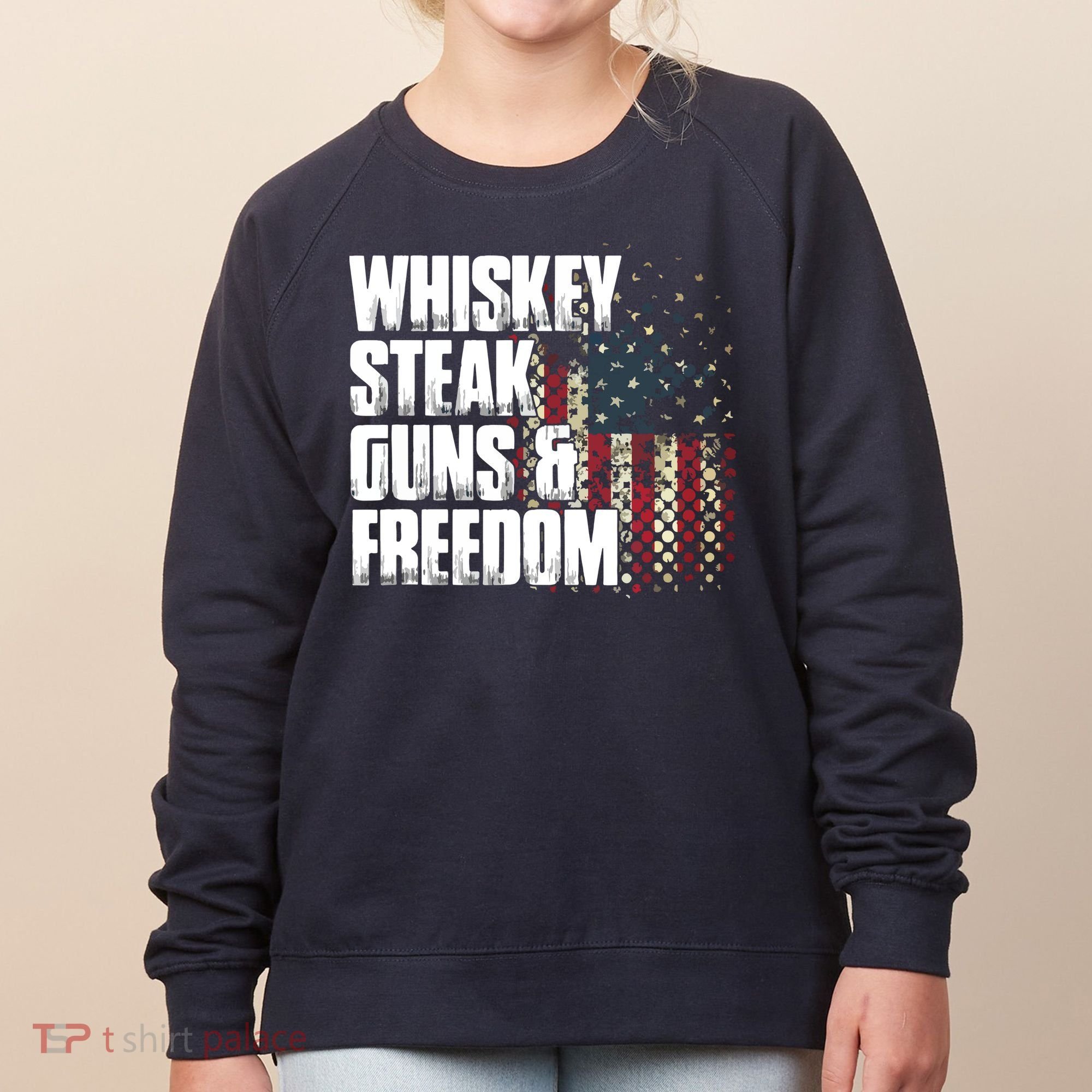 Whiskey Steak Guns Freedom Patriotic Flag Gift Women's Sweatshirt