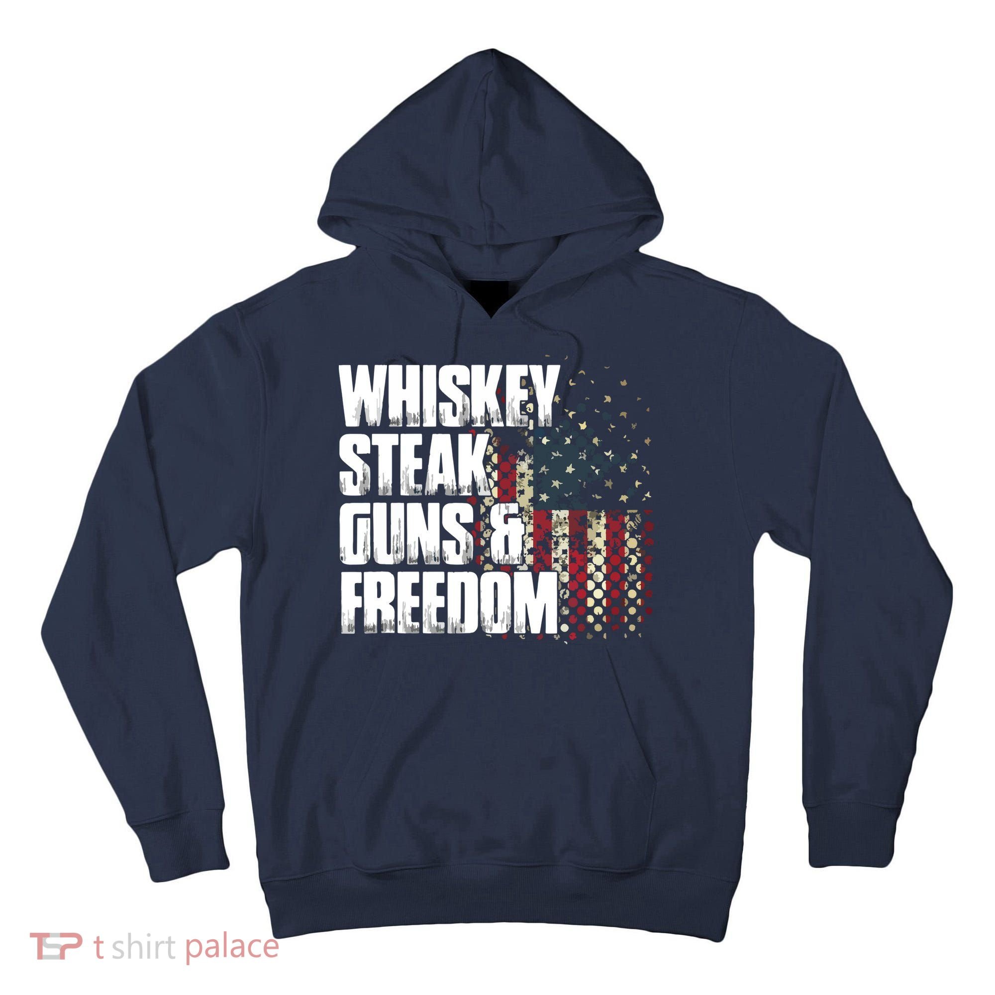 Whiskey Steak Guns Freedom Patriotic Flag Gift Tall Hoodie