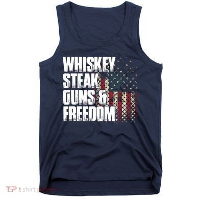 Whiskey Steak Guns Freedom Patriotic Flag Gift Tank Top