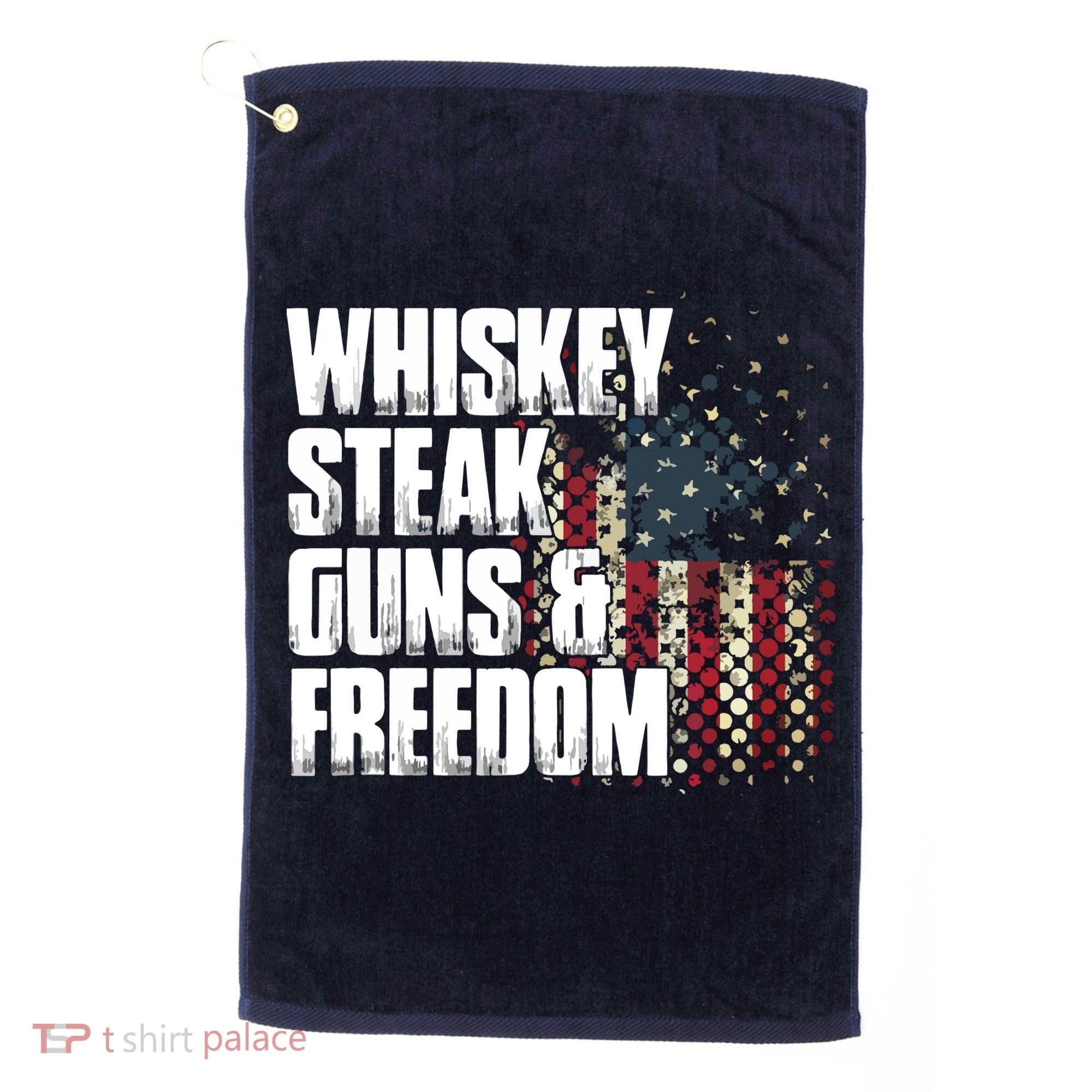 Whiskey Steak Guns Freedom Patriotic Flag Gift Golf Towel